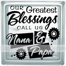 (image for) OUR Greatest Blessings CALL US Nana & Papa