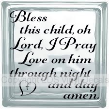 (image for) Bless this child, oh Lord, I Pray Love on him through night...