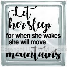 (image for) Let her sleep for when she wakes she will move mountains