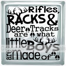 (image for) Rifles, RACKS & Deer Tracks are what little Boys are Made of - Click Image to Close