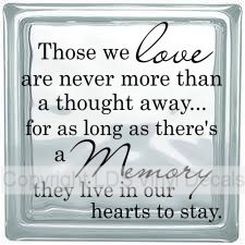 (image for) Those we love are never more than a thought away...
