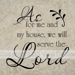 (image for) As for me and my house, we will serve the Lord