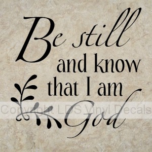 (image for) Be still and know that I am God