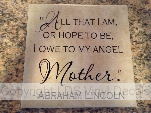(image for) All that I am or hope to be, I owe to my Angel Mother - Click Image to Close