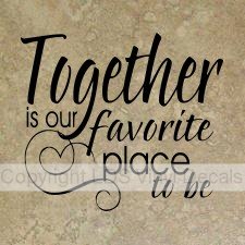(image for) Together is our favorite place to be