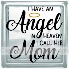 (image for) I HAVE AN Angel IN HEAVEN I CALL HER Mom - Click Image to Close