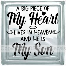 (image for) A BIG PIECE OF My Heart LIVES IN HEAVEN AND HE IS My Son - Click Image to Close
