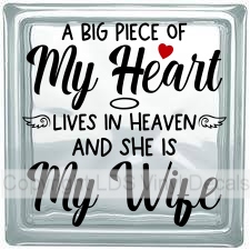 A BIG PIECE OF My Heart LIVES IN HEAVEN AND SHE IS My Wife
