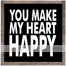YOU MAKE MY HEART HAPPY