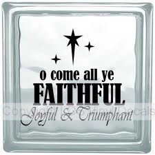 (image for) o come all ye FAITHFUL Joyful & Triumphant