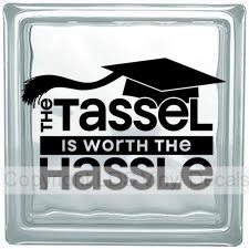 (image for) THE TASSEL IS WORTH THE HASSLE