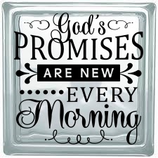 God's PROMISES ARE NEW EVERY Morning