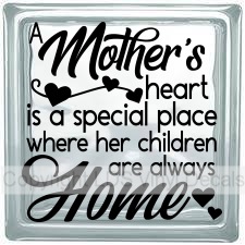 A Mother's heart is a special place where her children are...