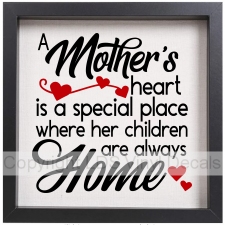 A Mother's heart is a special place where her children are...