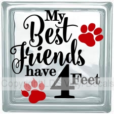 My Best Friends have 4 Feet