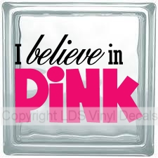 I believe in Pink