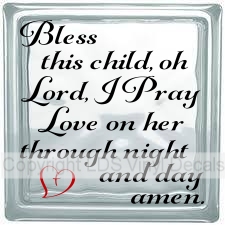 Bless this child, oh Lord, I Pray Love on her through night...