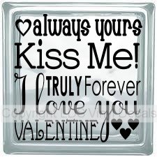 (image for) always yours Kiss Me! I TRULY love you Forever VALENTINE