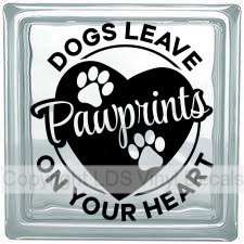 (image for) DOGS LEAVE Pawprints ON YOUR HEART (no border)