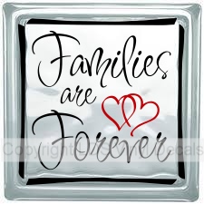 Families are Forever (with hearts)