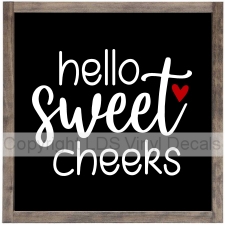 hello sweet cheeks (with heart)