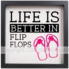 (image for) LIFE IS BETTER IN FLIP FLOPS (with flowers)