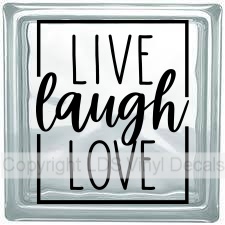 LIVE laugh LOVE