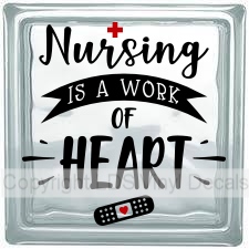 Nursing IS A WORK OF HEART