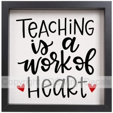 TEACHING is a work of Heart
