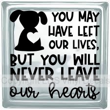 (image for) YOU MAY HAVE LEFT OUR LIVES, BUT YOU WILL NEVER LEAVE our hearts - Click Image to Close