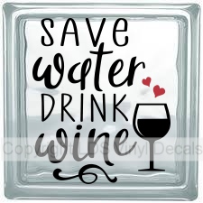(image for) SAVE Water DRINK Wine