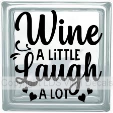 (image for) Wine A LITTLE Laugh A LOT - Click Image to Close
