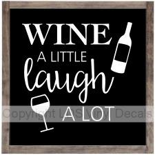 (image for) WINE A LITTLE laugh A LOT - Click Image to Close