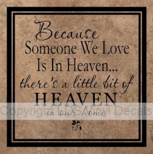 Because Someone We Love Is In Heaven, there's a little bit