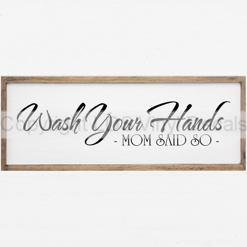 (image for) Wash Your Hands MOM SAID SO