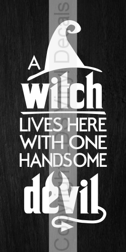 A witch LIVES HERE WITH ONE HANDSOME devil