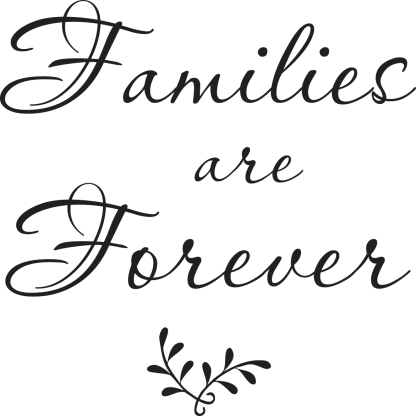 Families are Forever