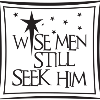Wise Men Still Seek Him
