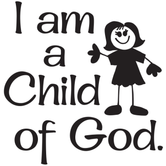 I am a Child of God. (Girl)