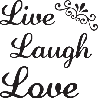 Live Laugh Love