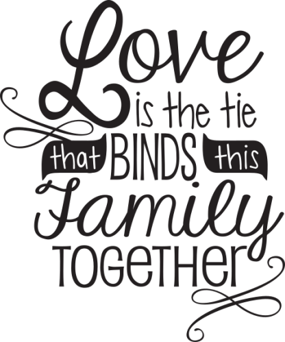 Love is the tie that BINDS this Family TOGETHER