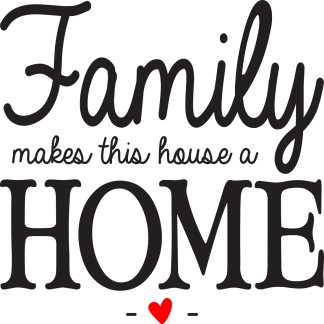 Family makes this house a home