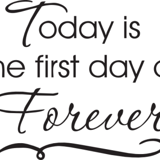 Today is the first day of Forever