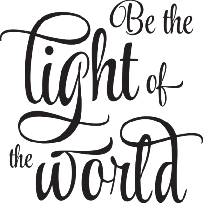 Be the light of the world