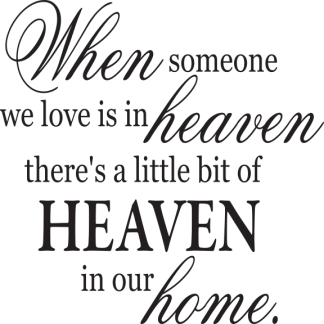 When someone we love is in heaven... (Stretched)