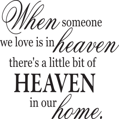 When someone we love is in heaven... (Stretched)