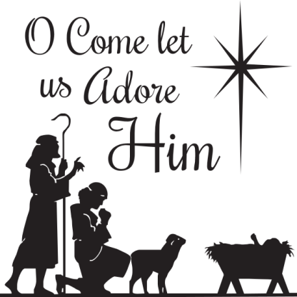 O Come let us Adore Him