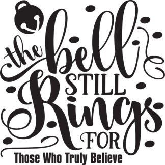The bell still rings for those who truly believe