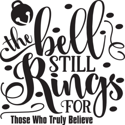 The bell still rings for those who truly believe