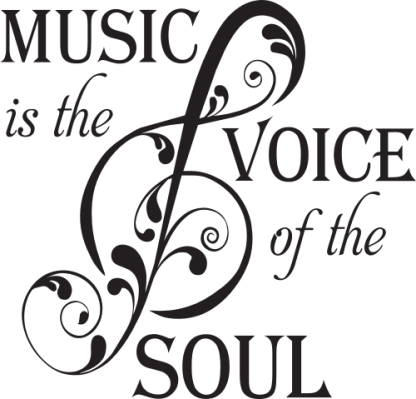 Music is the voice of the soul